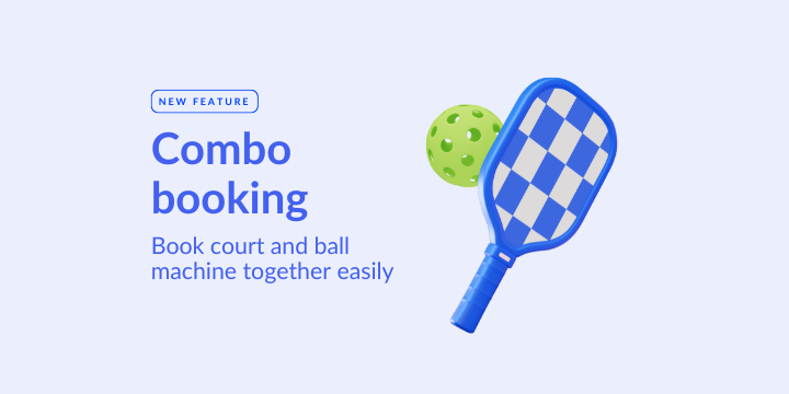 Introducing Combo Booking: Court + Ball Machine in One Seamless Flow