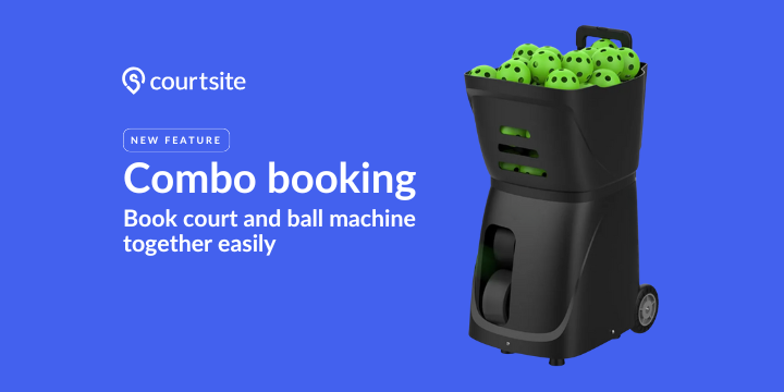 Introducing Combo Booking: Court + Ball Machine in One Seamless Flow