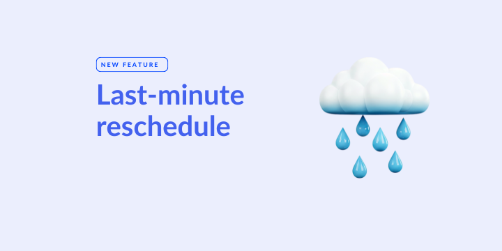 Take Back Control of Last-Minute Reschedule Requests